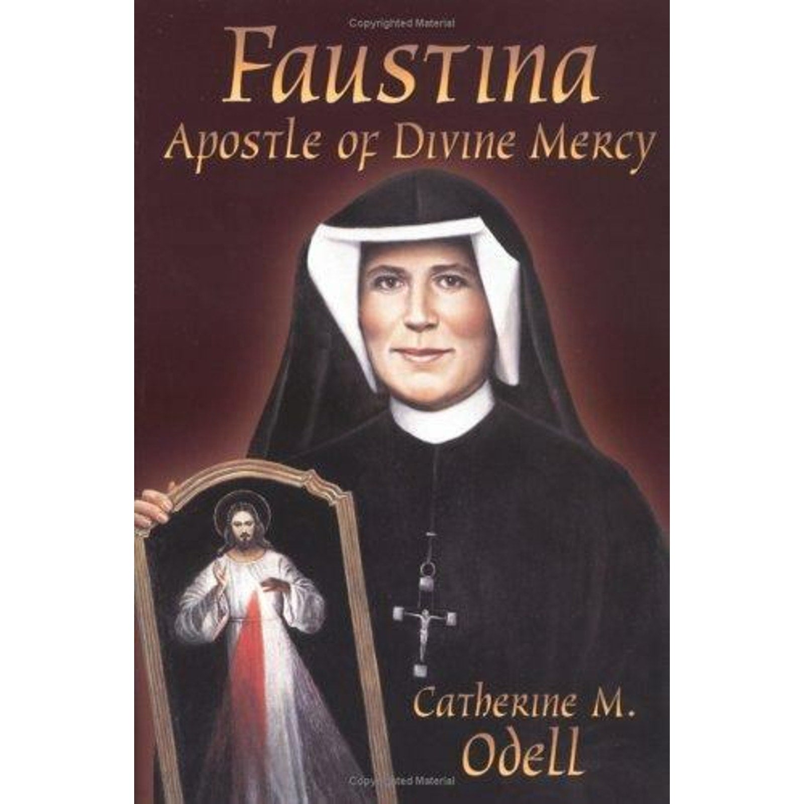 Faustina : The Apostle of Divine Mercy by Catherine M. O'Dell (1998, Trade...