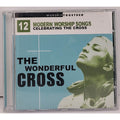 The Wonderful Cross by Various Artists (CD, Feb-2002, Worship Together)