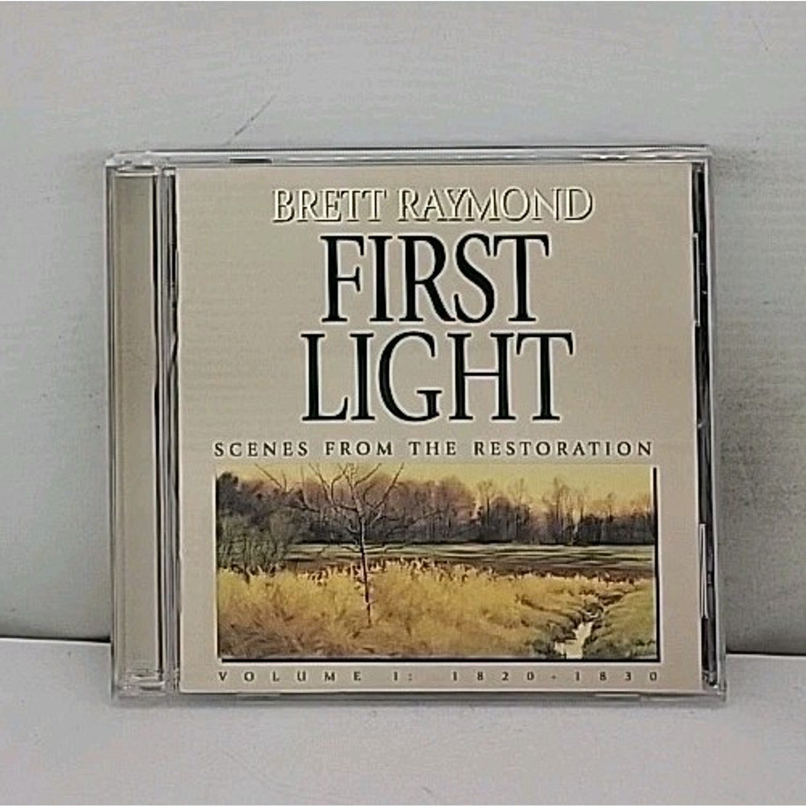 First Light: Scenes from the Restoration by Brett Raymond (CD, 1995)