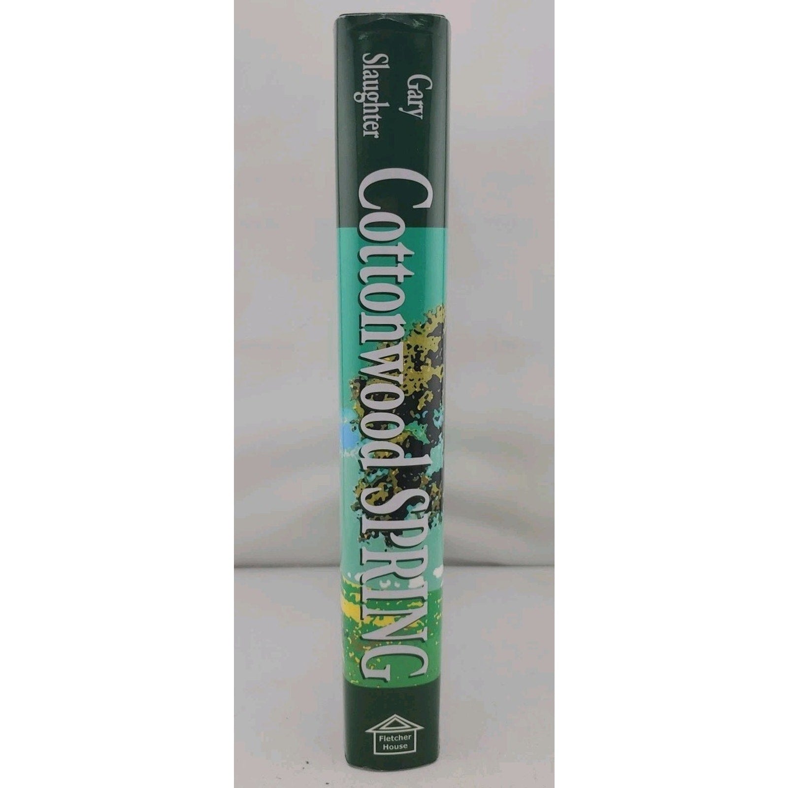 Cottonwood Spring by Gary Slaughter (2009, Hardcover)