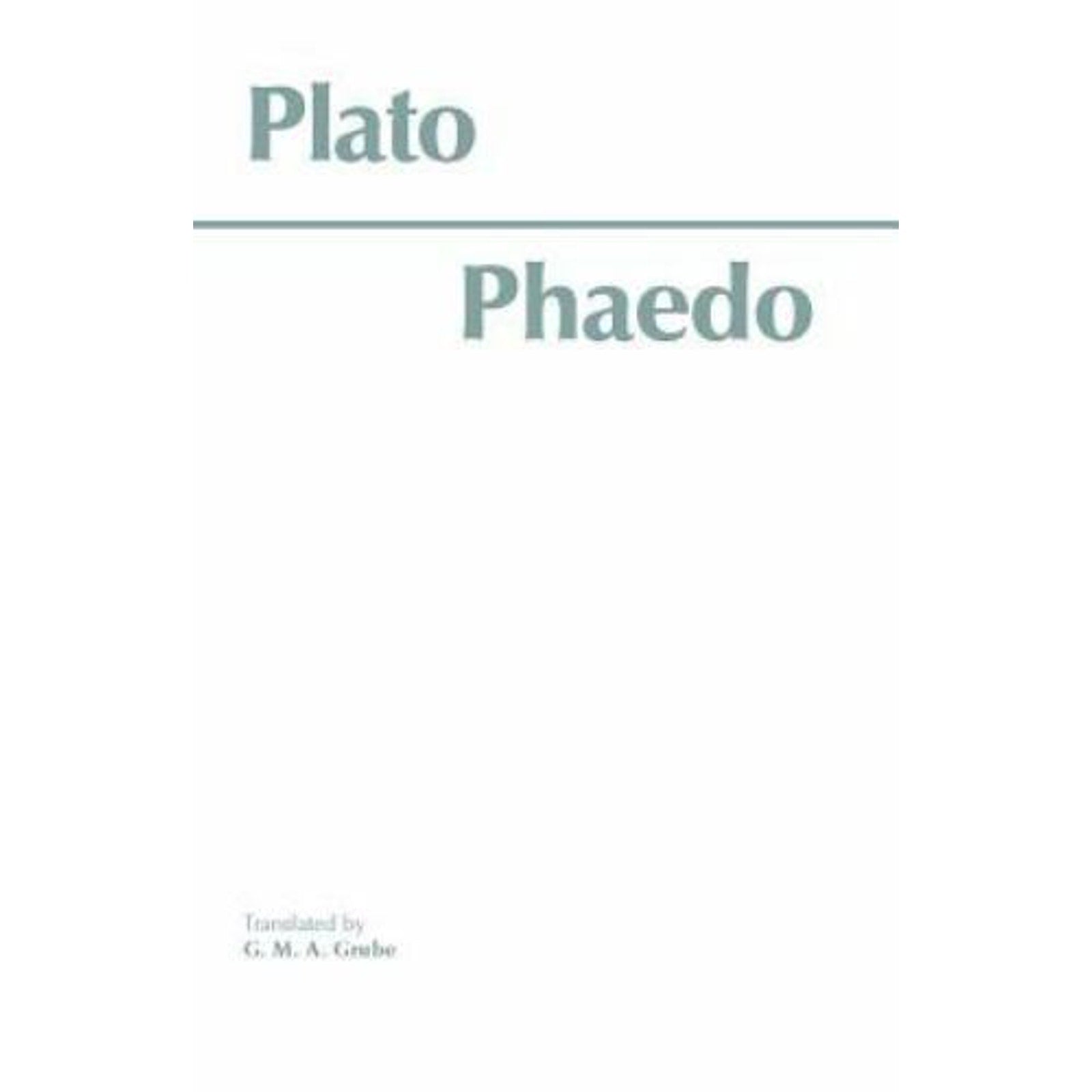 Hackett Classics Ser.: Phaedo by Plató (1977, Trade Paperback)