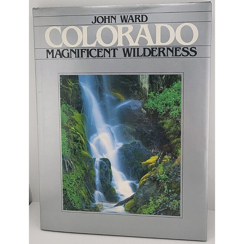 Colorado Magnificent Wilderness by John Ward 1984 *Signed*