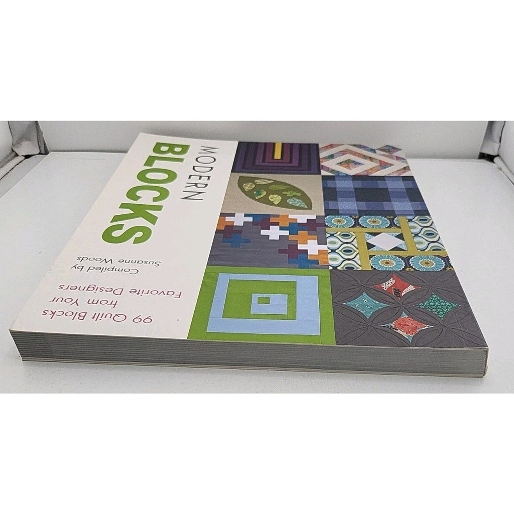 Modern Blocks : 99 Quilt Blocks from Your Favorite Designers by Susanne Woods...
