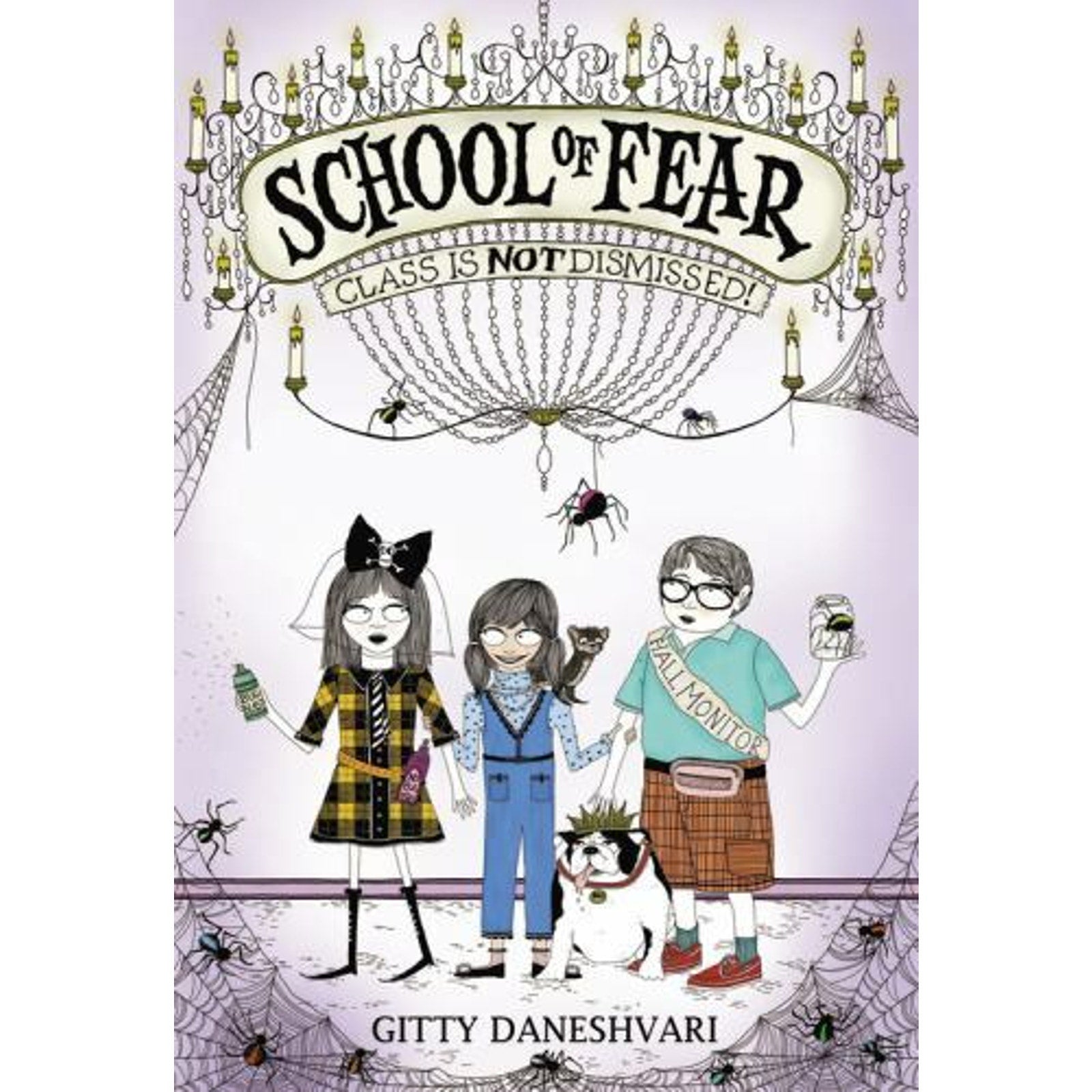 School of Fear Ser.: Class Is Not Dismissed! by Gitty Daneshvari (2010, Hardcov…