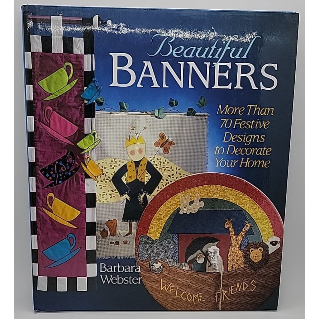 Beautiful Banners : More Than 70 Festive Designs to Decorate Your Home by...