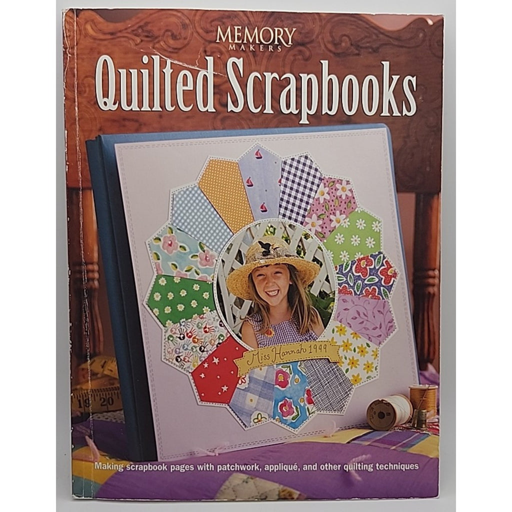 Memory Makers Quilted Scrapbooks by Memory Makers Staff (2000, Trade Paperback)