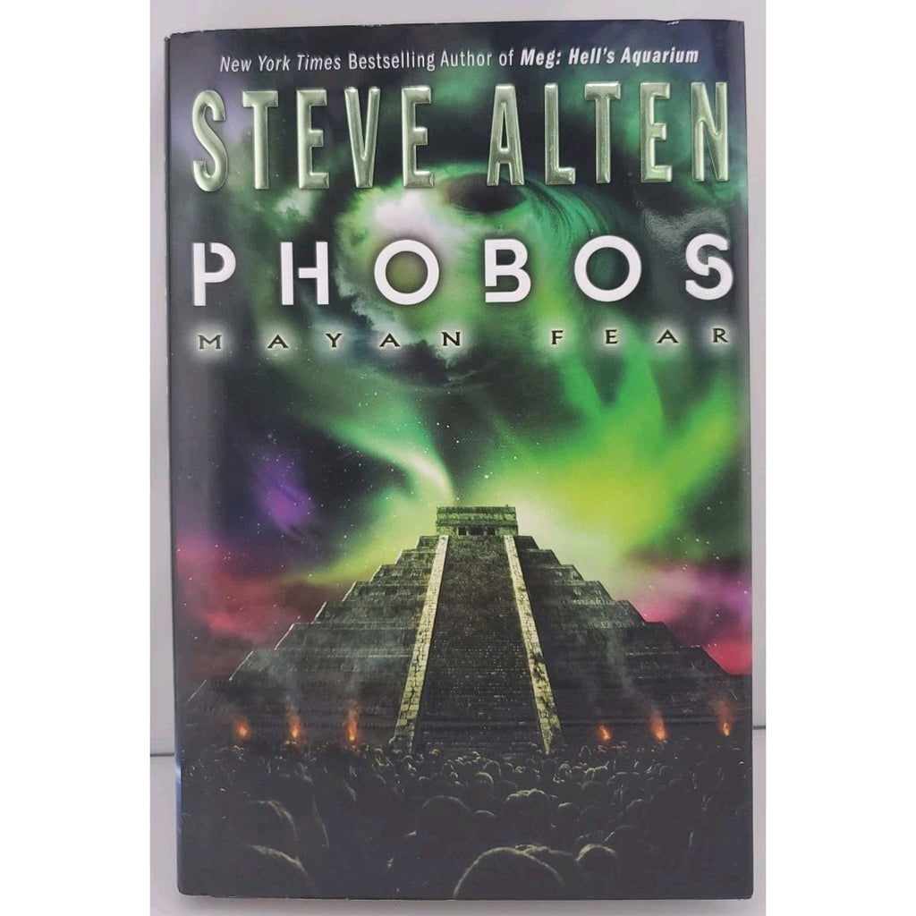 Phobos : Mayan Fear by Steve Alten (2011, Hardcover)