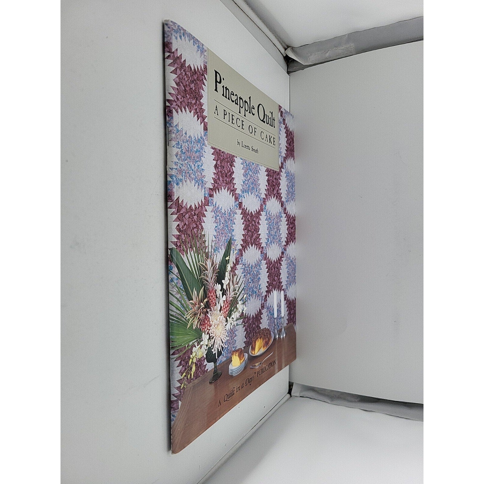 Pineapple Quilt, a Piece of Cake by Loretta Smith (1989, Trade Paperback)