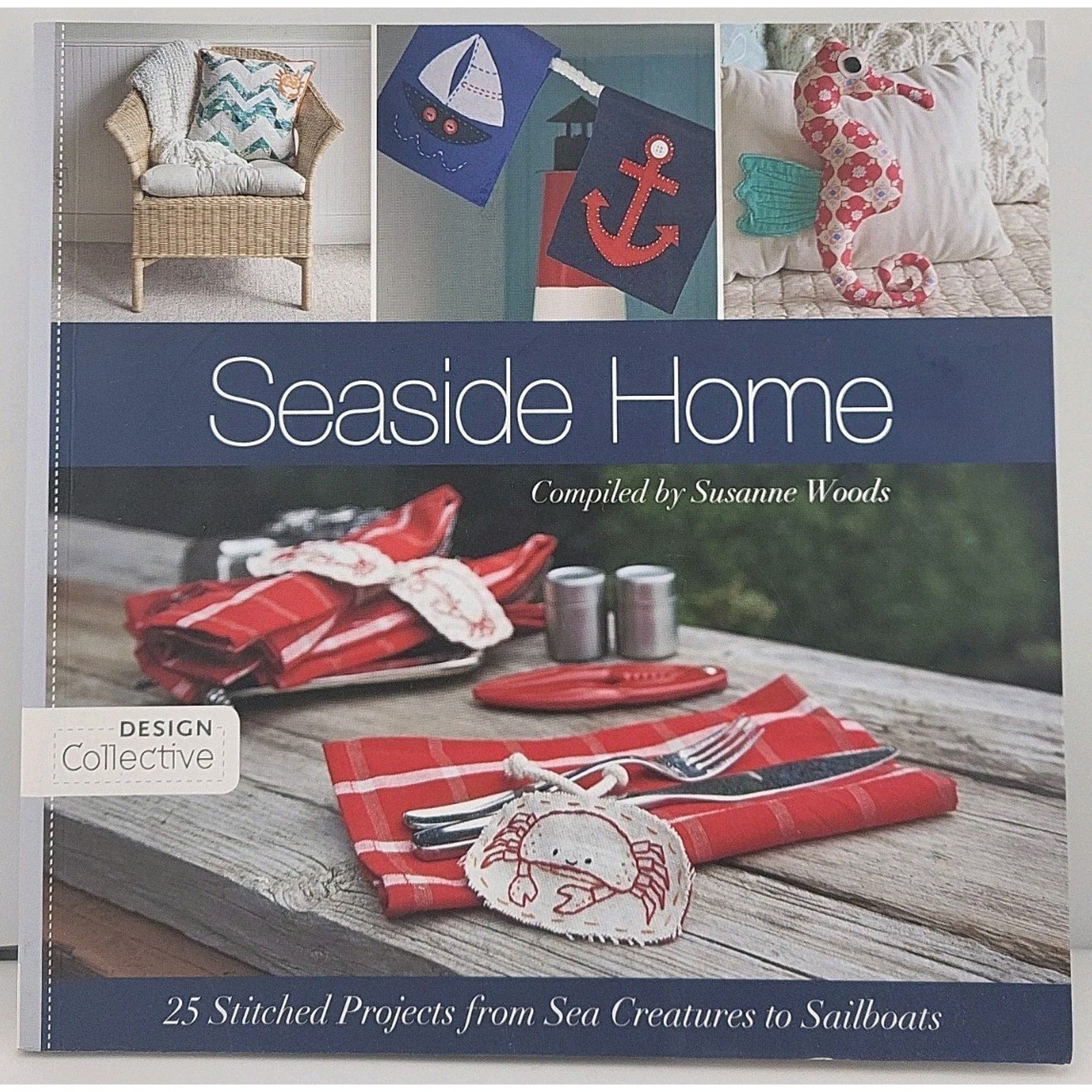 Seaside Home : 25 Stitched Projects from Sea Creatures to Sailboats by...