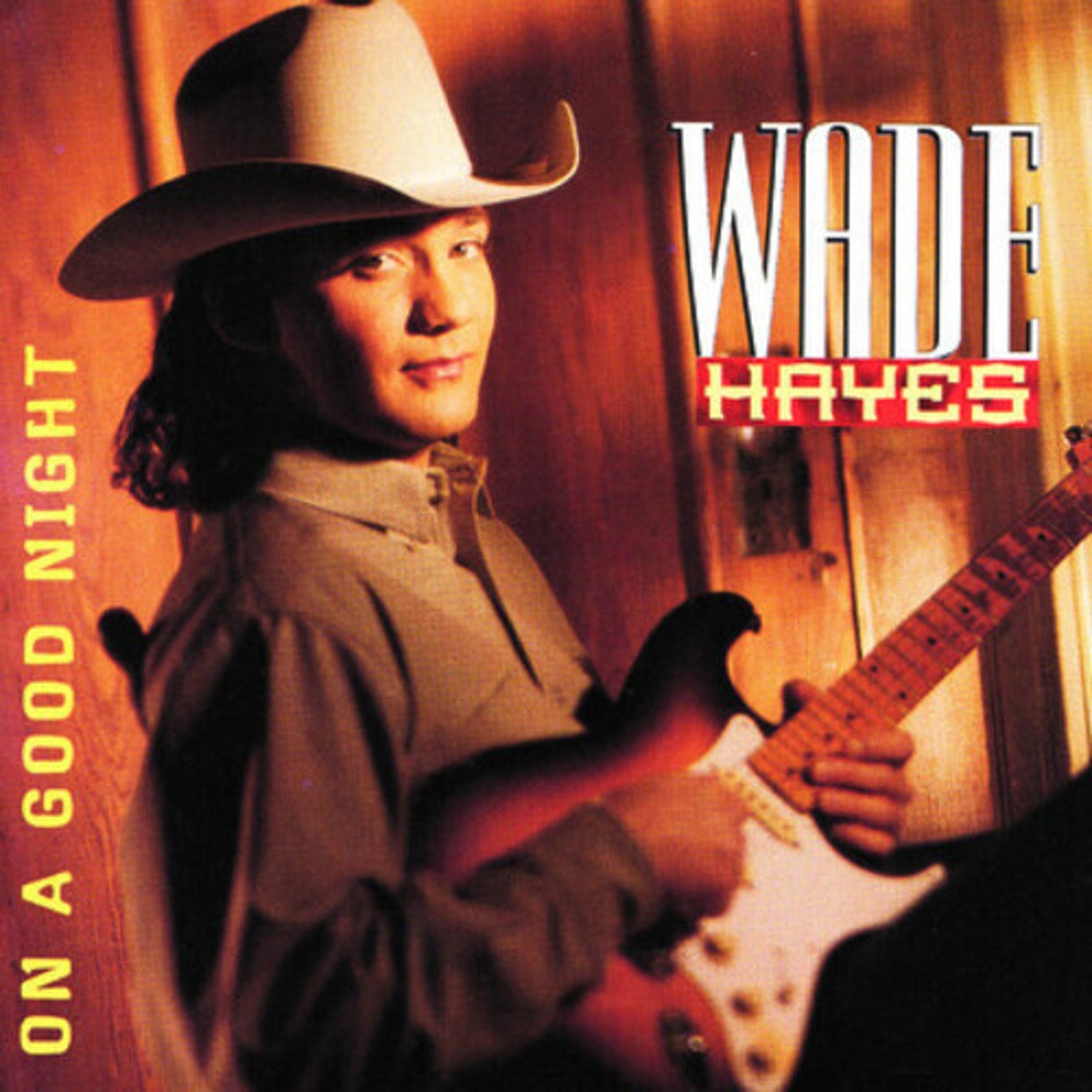 On a Good Night by Wade Hayes (CD, 1996)