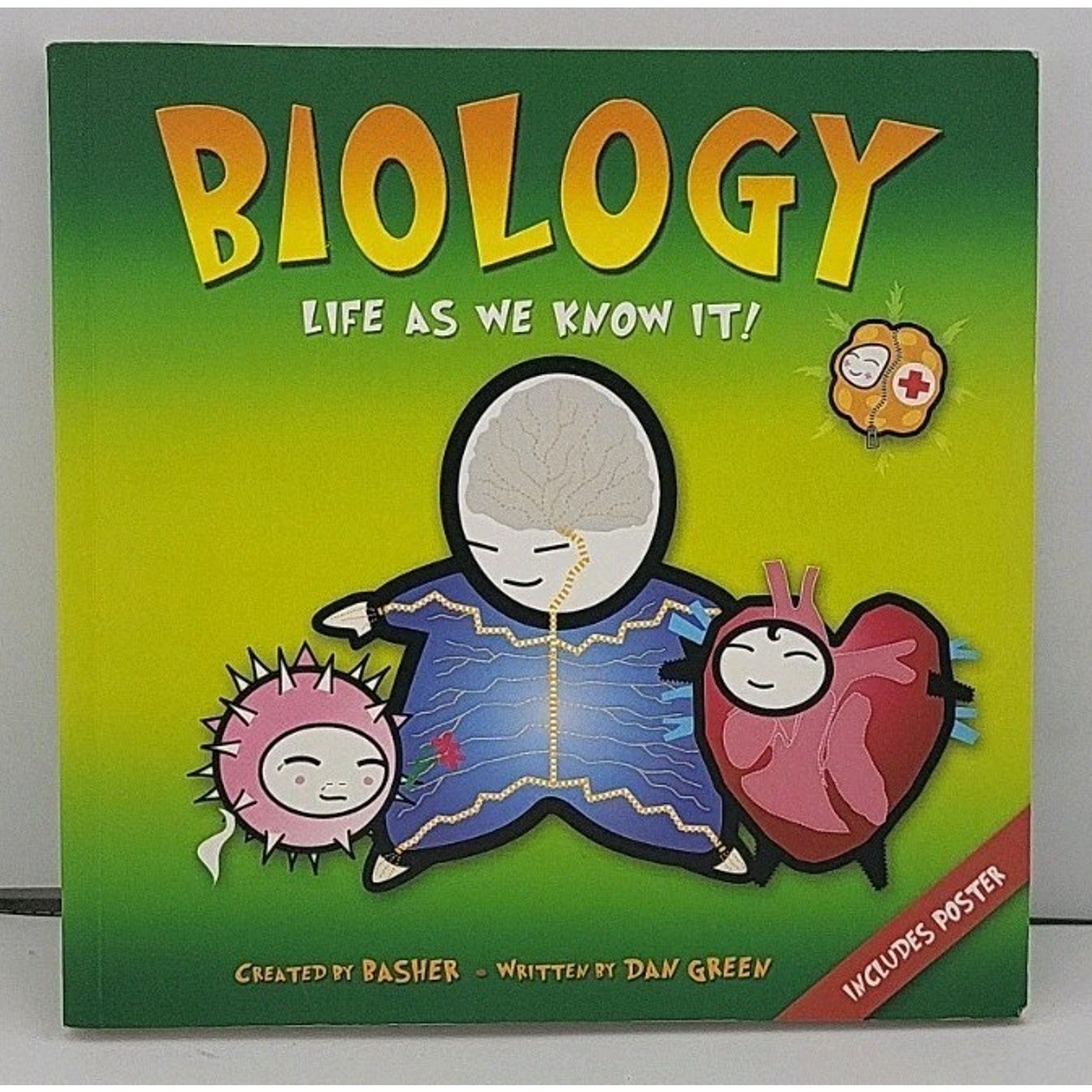 Basher Science: Biology : Life As We Know It by Dan Green and Simon Basher...