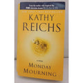 Monday Mourning : A Tempe Brennan Novel by Kathy Reichs (2005, Mass Market)