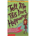 Tell Me This Isn't Happening! by Robynn Clairday (1999, Trade Paperback)