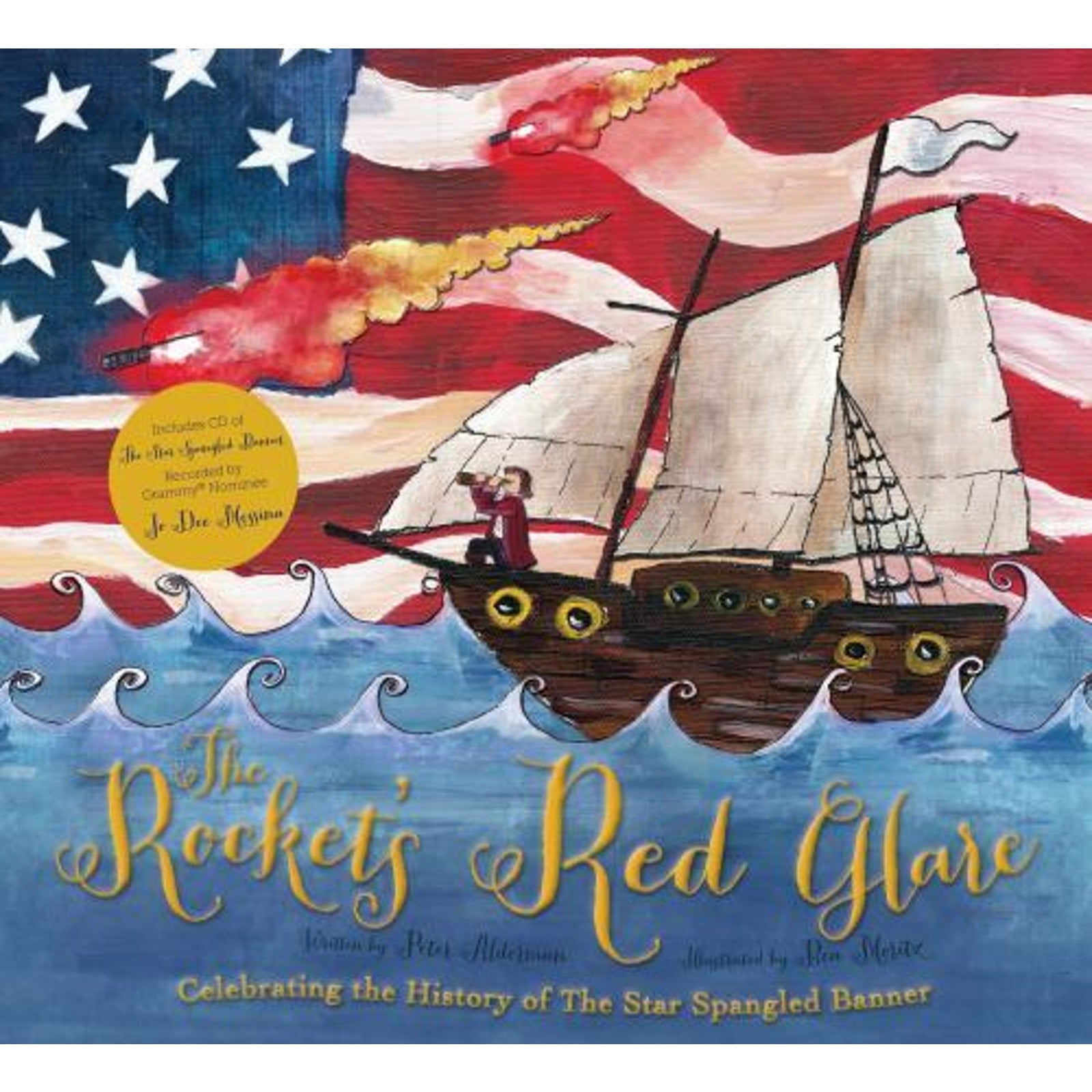 The Rocket's Red Glare: Celebrating the History of the Star Spangled Banner :...