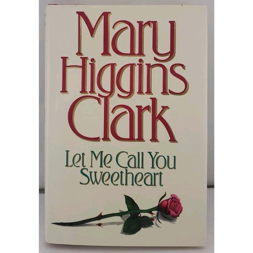 Let Me Call You Sweetheart by Mary Higgins Clark (1995, Hardcover)