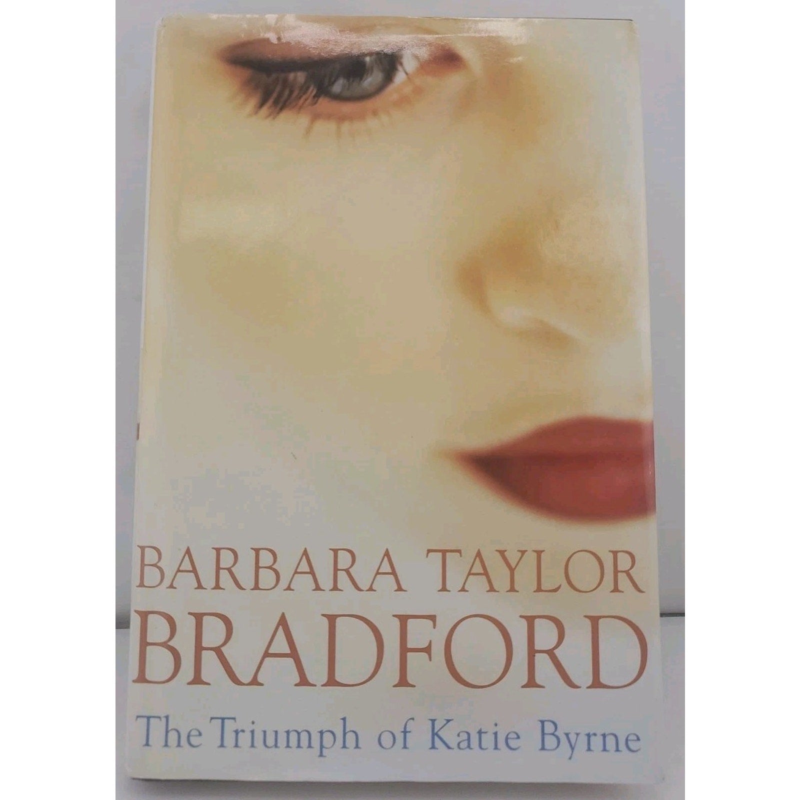 Triumph of Katie Byrne by Barbara Taylor Bradford (2001, Hardcover)