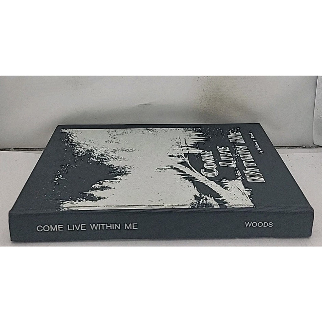 Come Live Within Me by William F. Woods