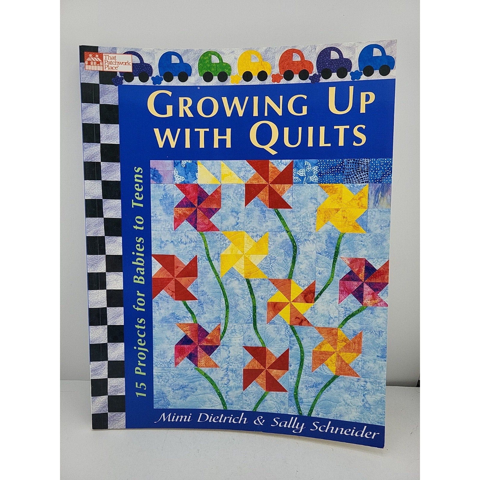 Growing up with Quilts : 15 Projects for Babies to Teens by Mimi Dietrich and...