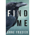 Inland Empire Ser.: Find Me by Anne Frasier (2020, Trade Paperback)