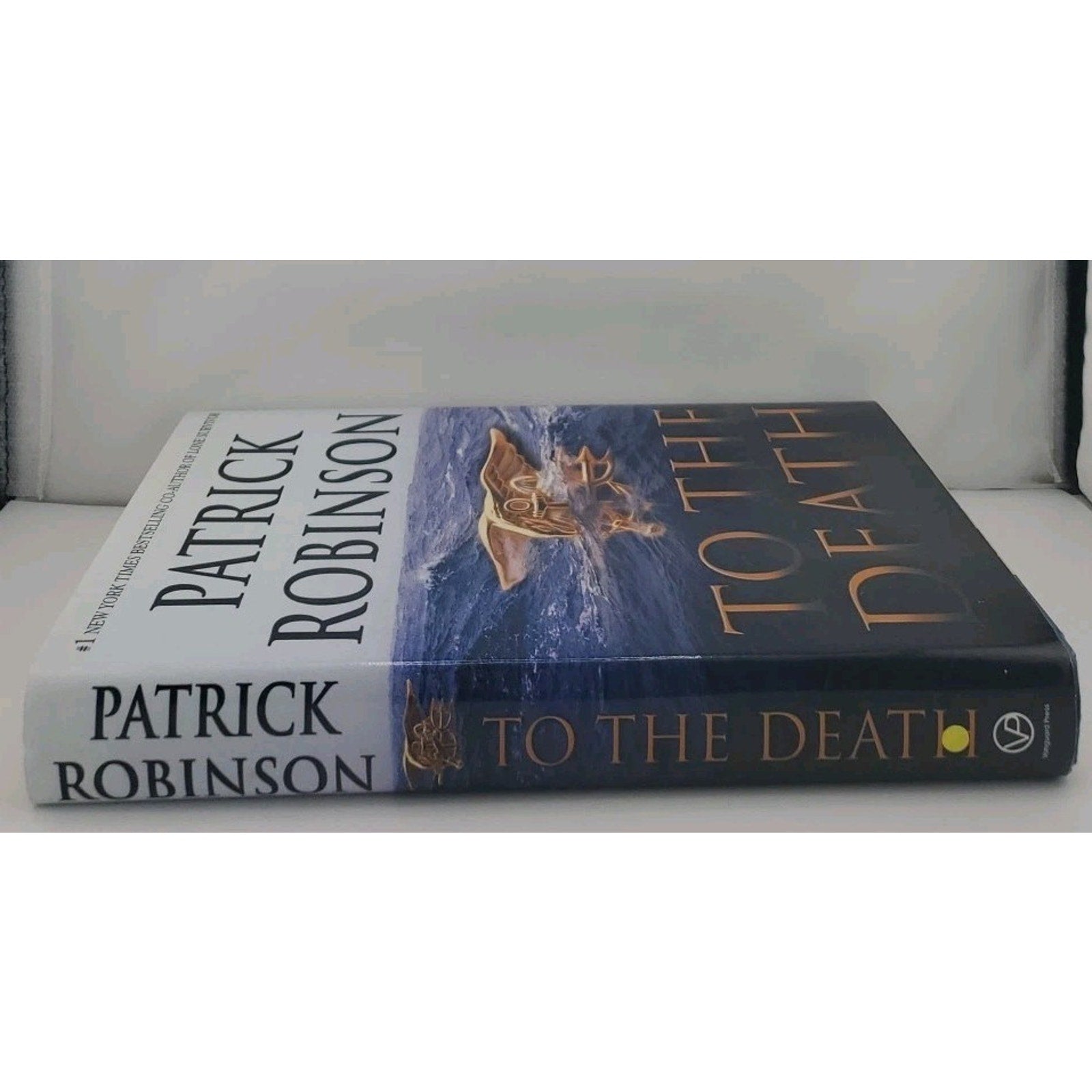 To the Death by Patrick Robinson (2008, Hardcover)