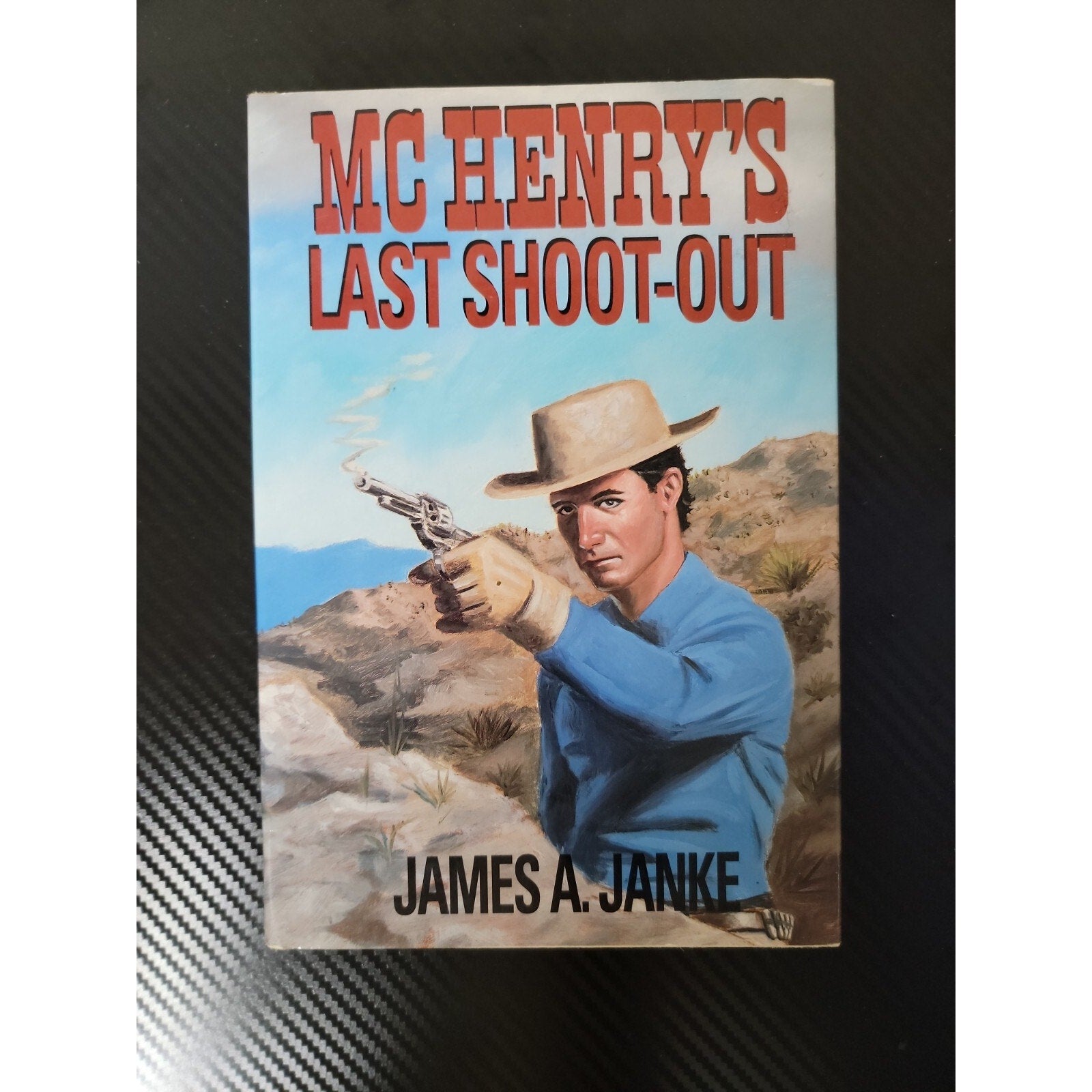 McHenry's Last Shoot-Out by James A. Janke (1992, Hardcover)