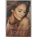 True Love by Jennifer Lopez (2014, Hardcover)