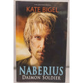Naberius : Her Daimon Soldier by Kate Bigel (2017, Trade Paperback)