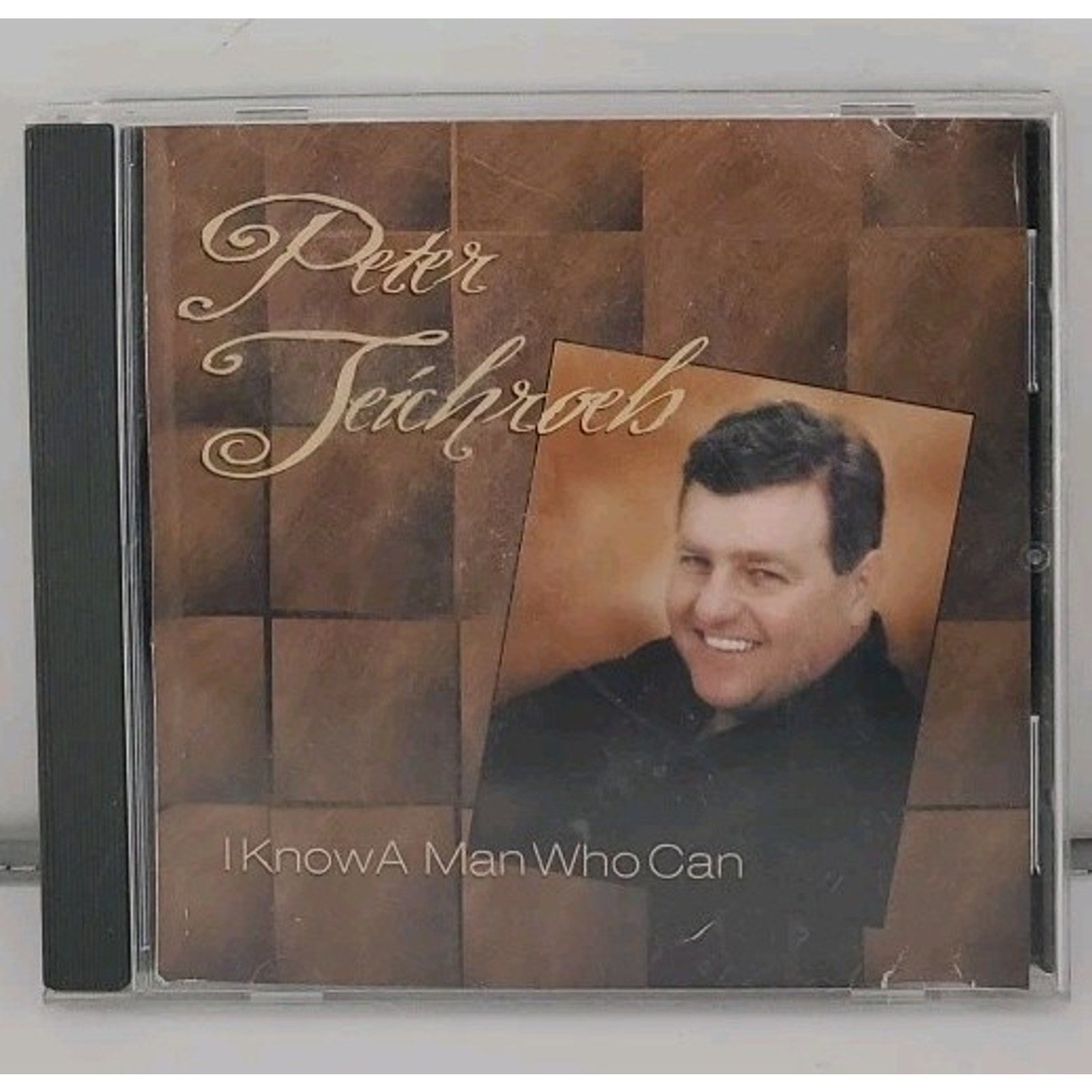 Peter Teichroeb - I Know A Man Who Can CDr