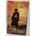 Defiant by Bobbi Smith (2006, Trade Paperback)