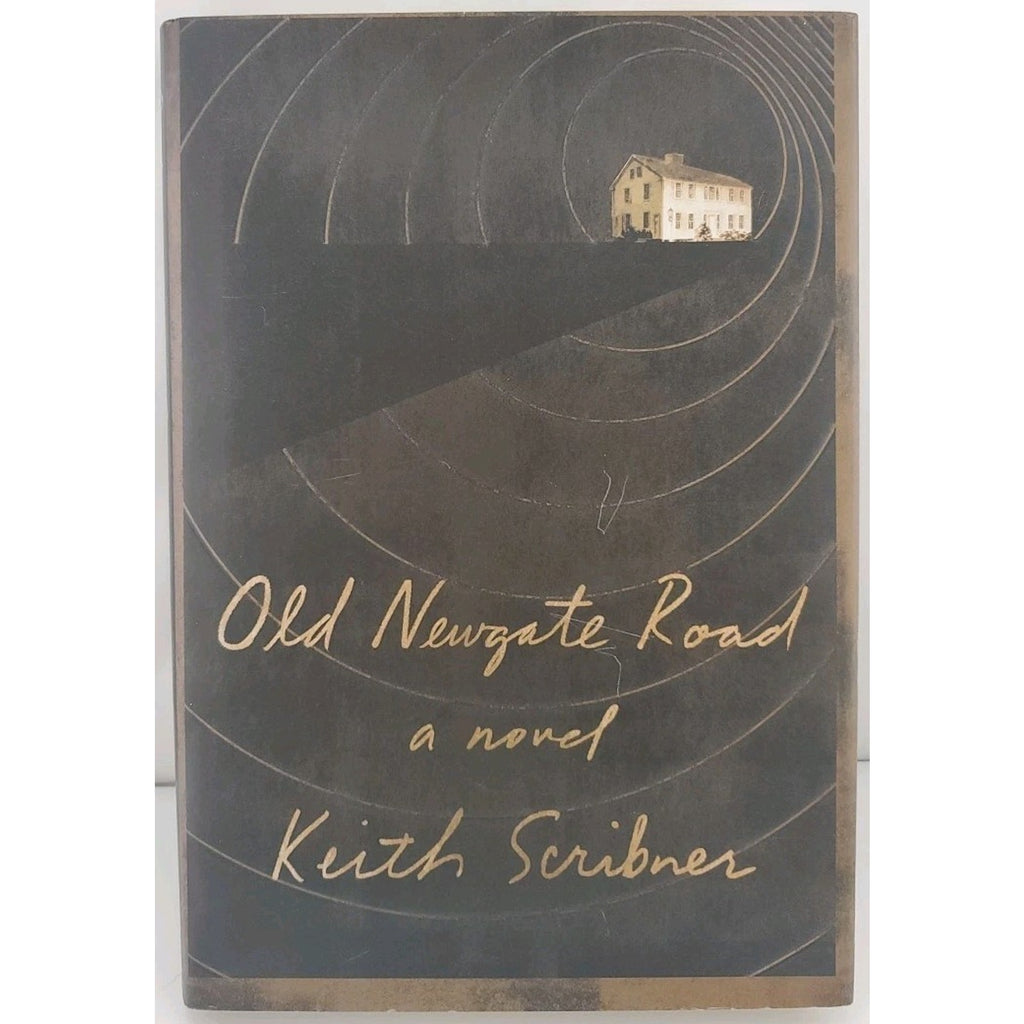 Old Newgate Road by Scribner, Keith (Hardcover)