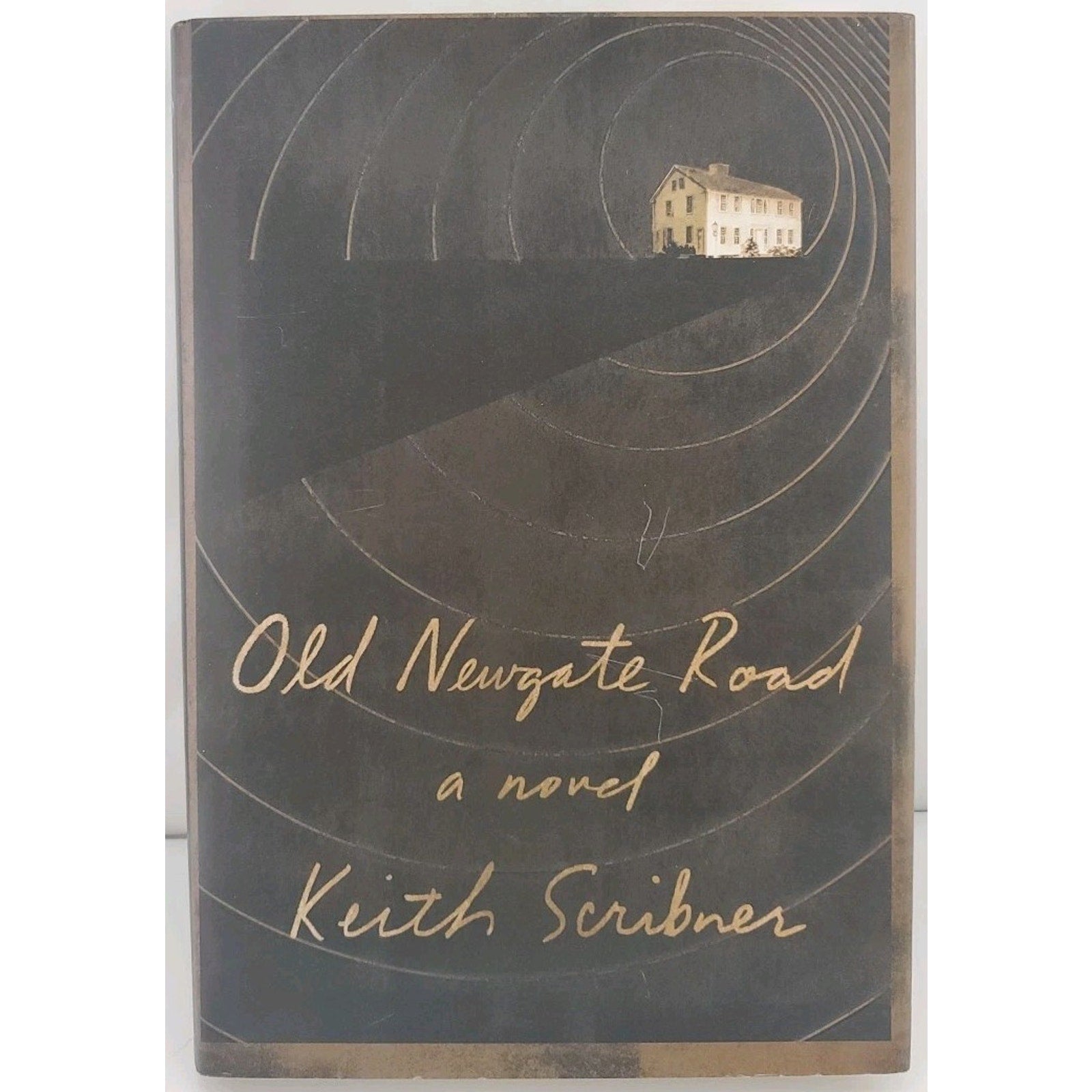 Old Newgate Road by Scribner, Keith (Hardcover)