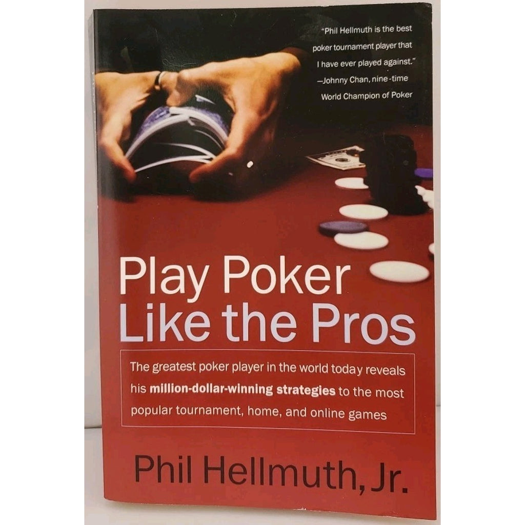 Play Poker Like the Pros by Phil Hellmuth and Phil Hellmuth Jr. (2003, Trade...