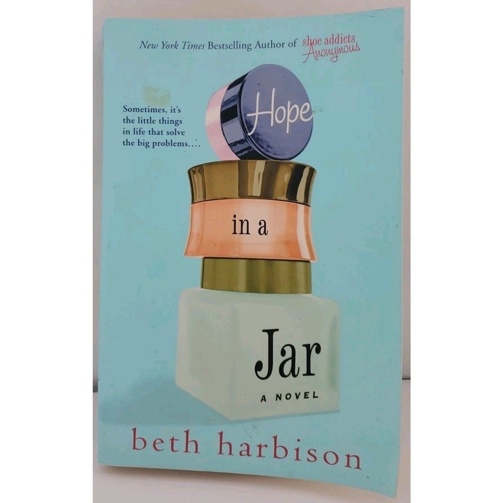 Hope in a Jar : A Novel by Beth Harbison (2010, Trade Paperback)