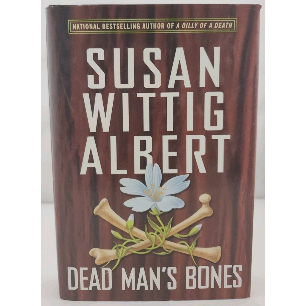 Dead Man's Bones by Susan Wittig Albert (2005, Hardcover)