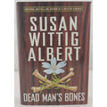 Dead Man's Bones by Susan Wittig Albert (2005, Hardcover)