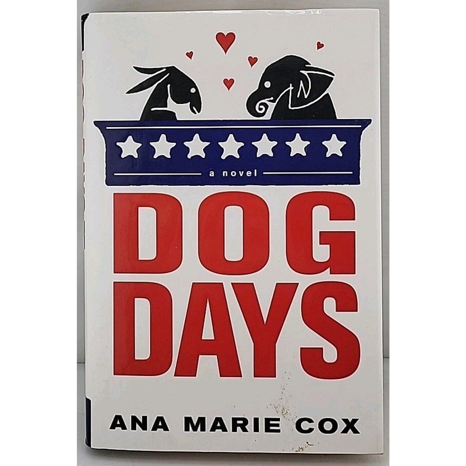 Dog Days by Ana Marie Cox (2006, Hardcover) *Signed*