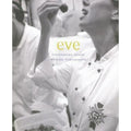 Eve : Contemporary Cuisine Methode Traditionnelle by Eve Aronoff (2006,...