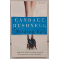 Trading Up : A Novel by Candace. Bushnell (2004, Trade Paperback)