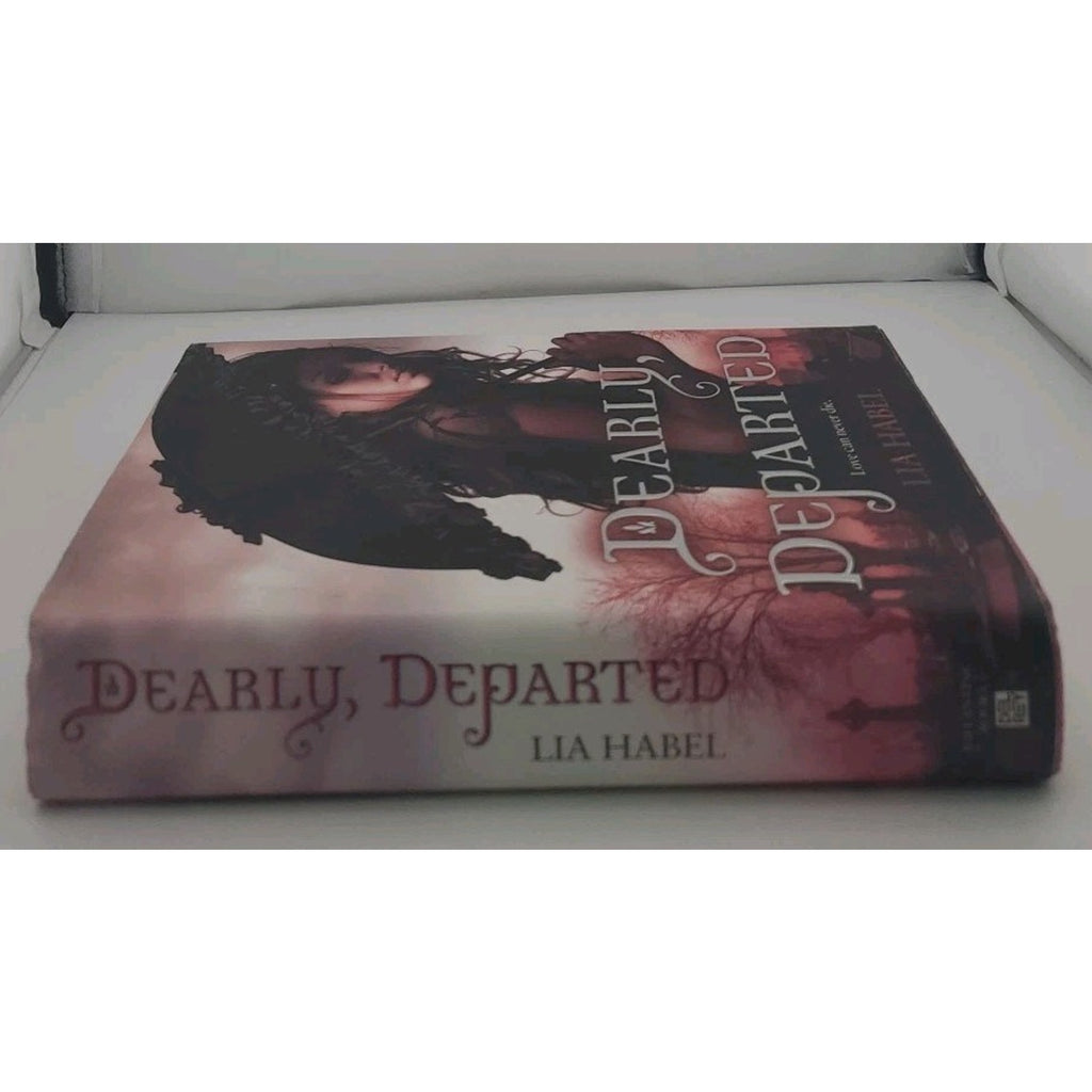 Dearly, Departed by Lia Habel (2011, Hardcover)