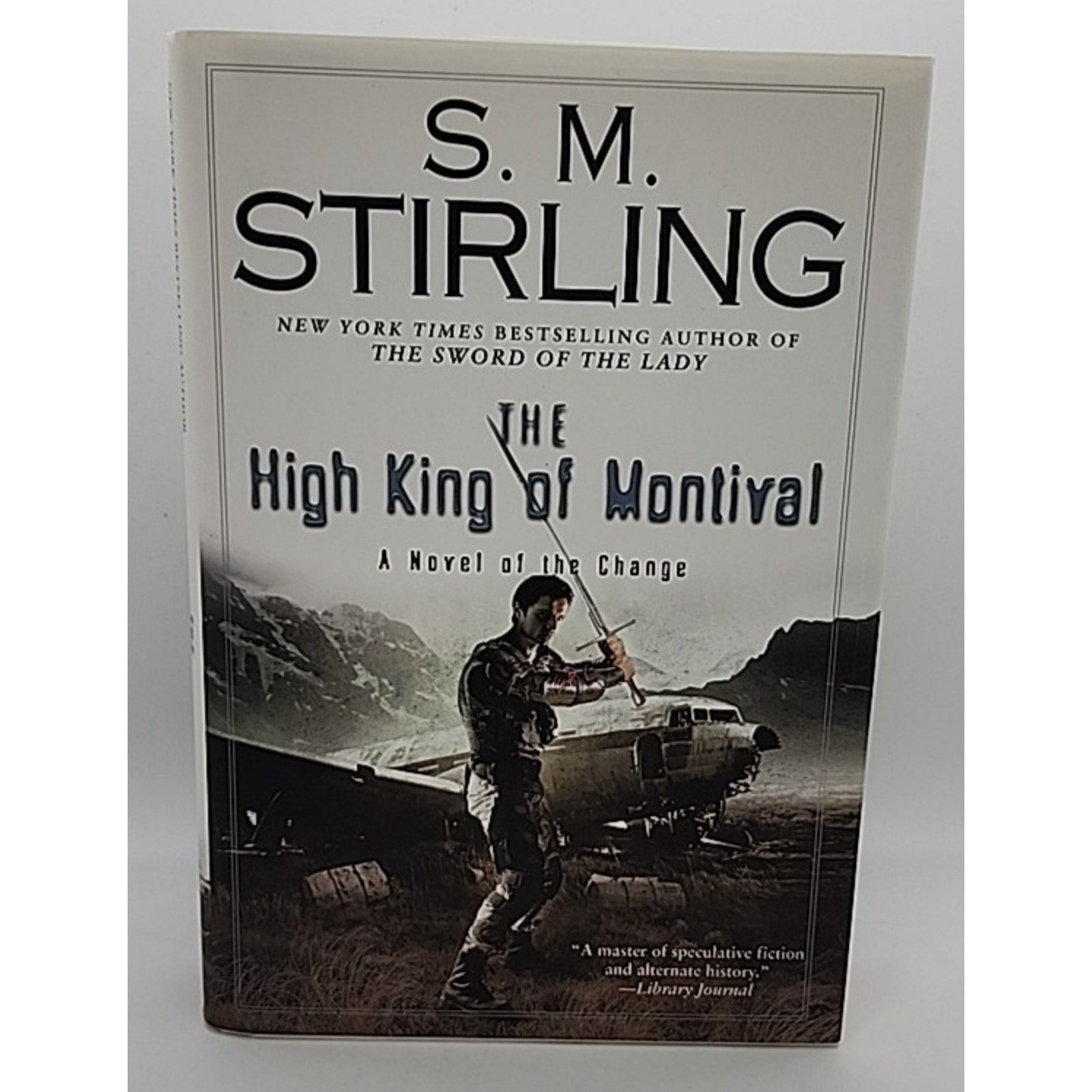High King of Montival by S. M. Stirling (2010, Hardcover)