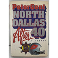North Dallas after 40 by Peter Gent (1989, Hardcover)