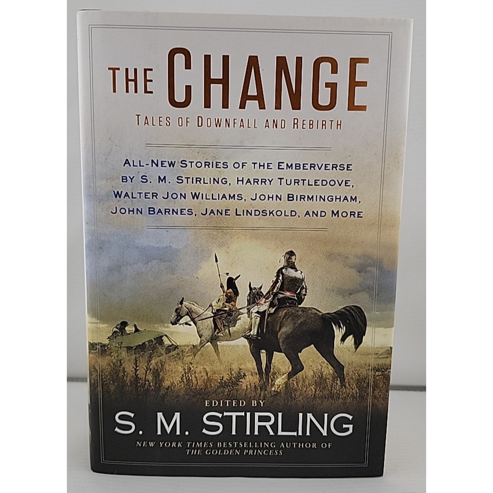 Change : Tales of Downfall and Rebirth by S. M. Stirling (2015, Hardcover)