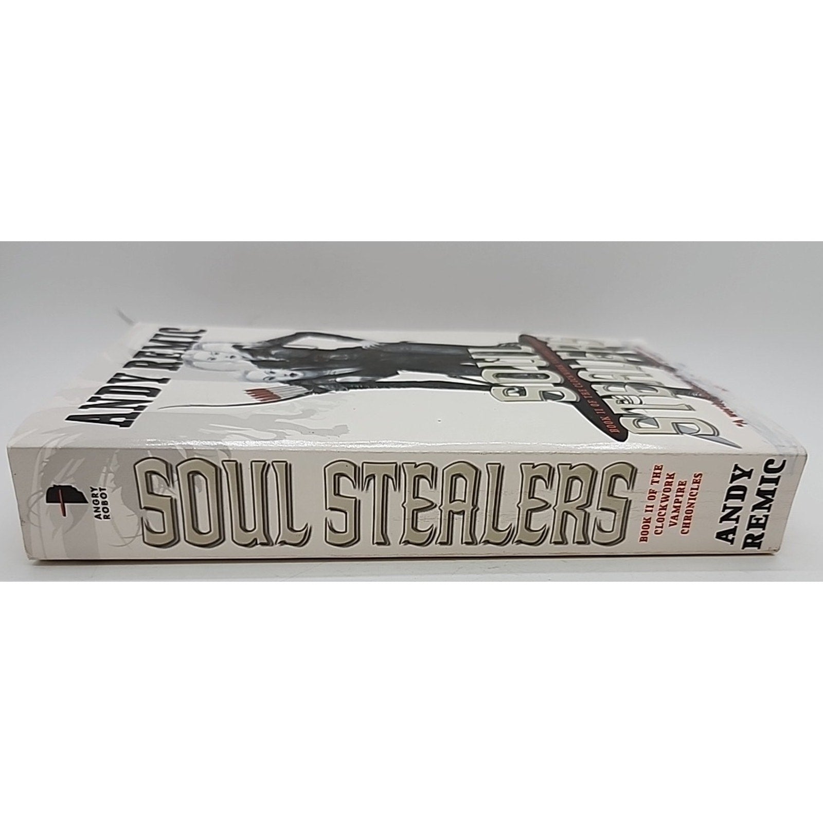 Soul Stealers : The Clockwork Vampire Chronicles, Book 2 by Andy Remic (2010,...