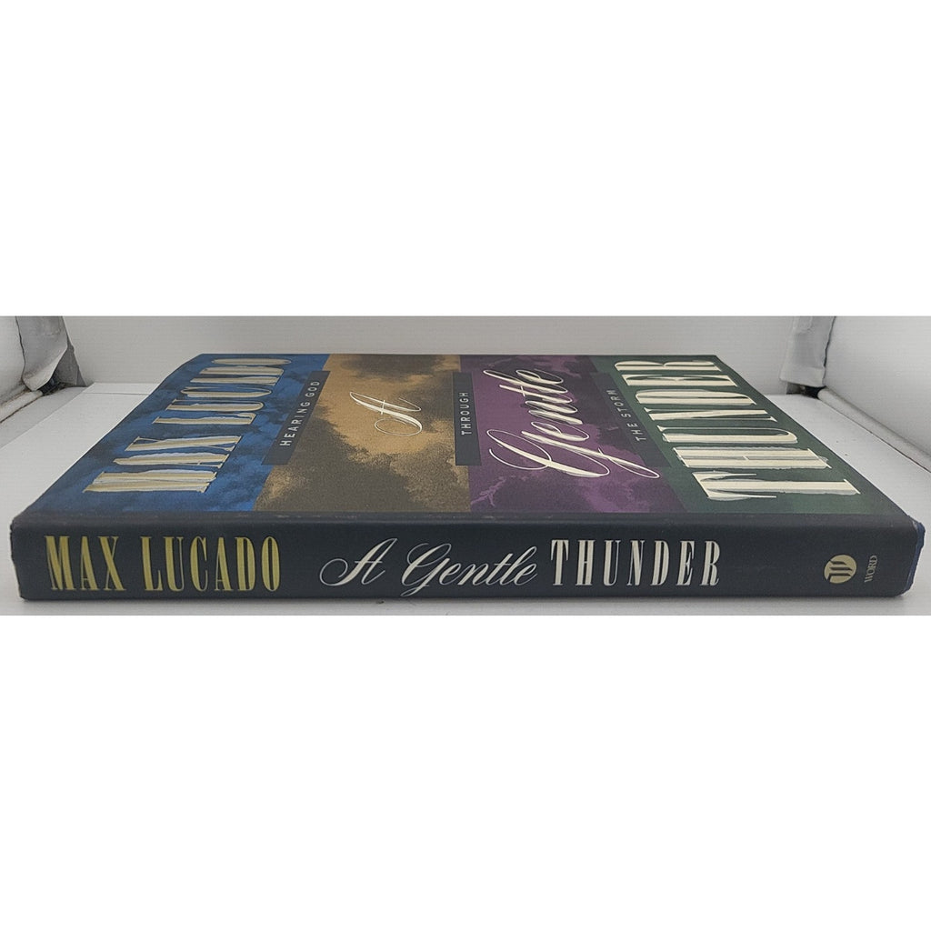 Gentle Thunder : Hearing God Through the Storm by Max Lucado (1995, Hardcover)