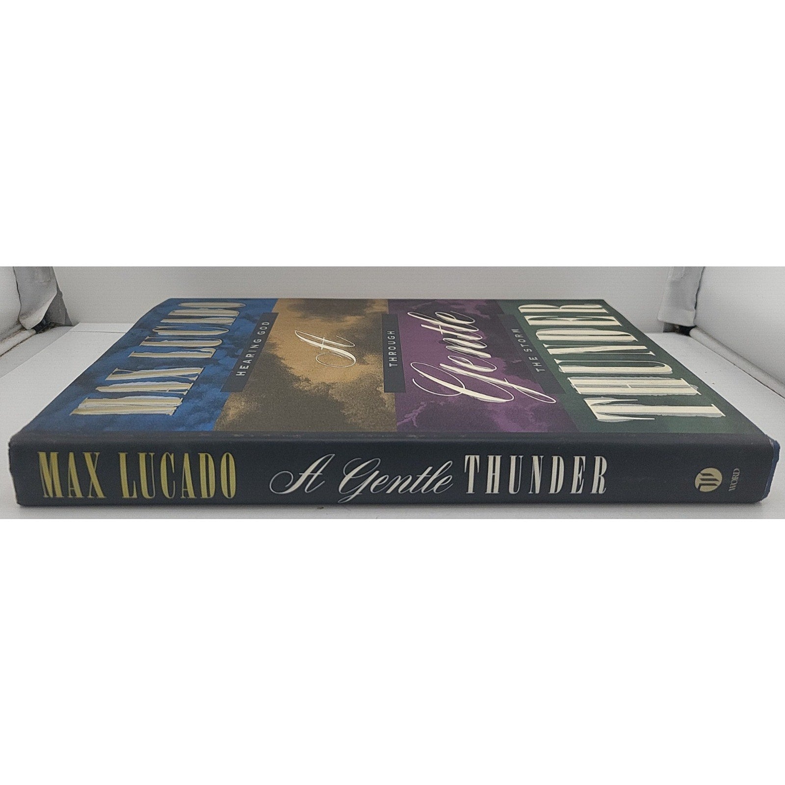 Gentle Thunder : Hearing God Through the Storm by Max Lucado (1995, Hardcover)
