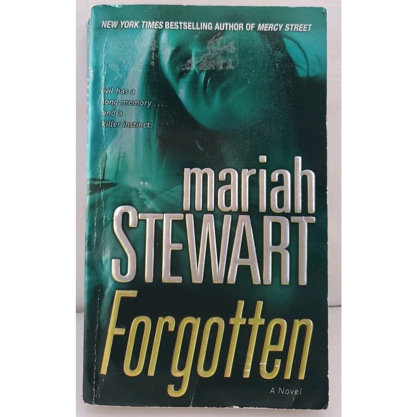 Forgotten : A Novel by Mariah Stewart (2008, Mass Market)