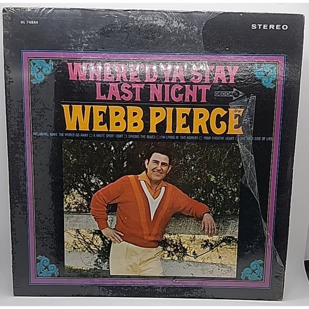 Webb Pierce Where'd Ya Stay Last Night DL 74844 1967 (Record)