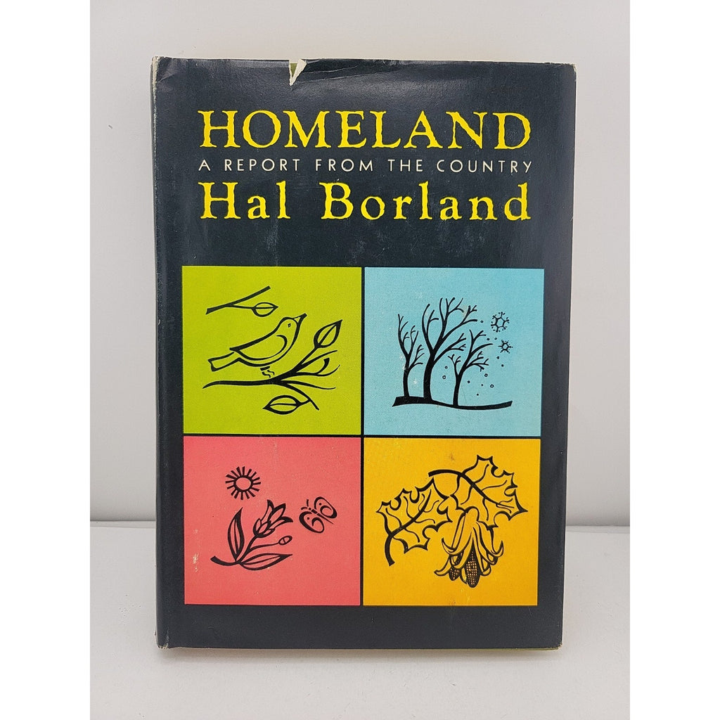 Homeland, A Report from the Country by Hal Borland 1969 hardcover