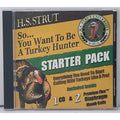 H.S. Strut So You Want To Be A Turkey Hunter Starter Pack CD