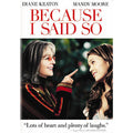Because I Said So (DVD, 2007, Full Frame)